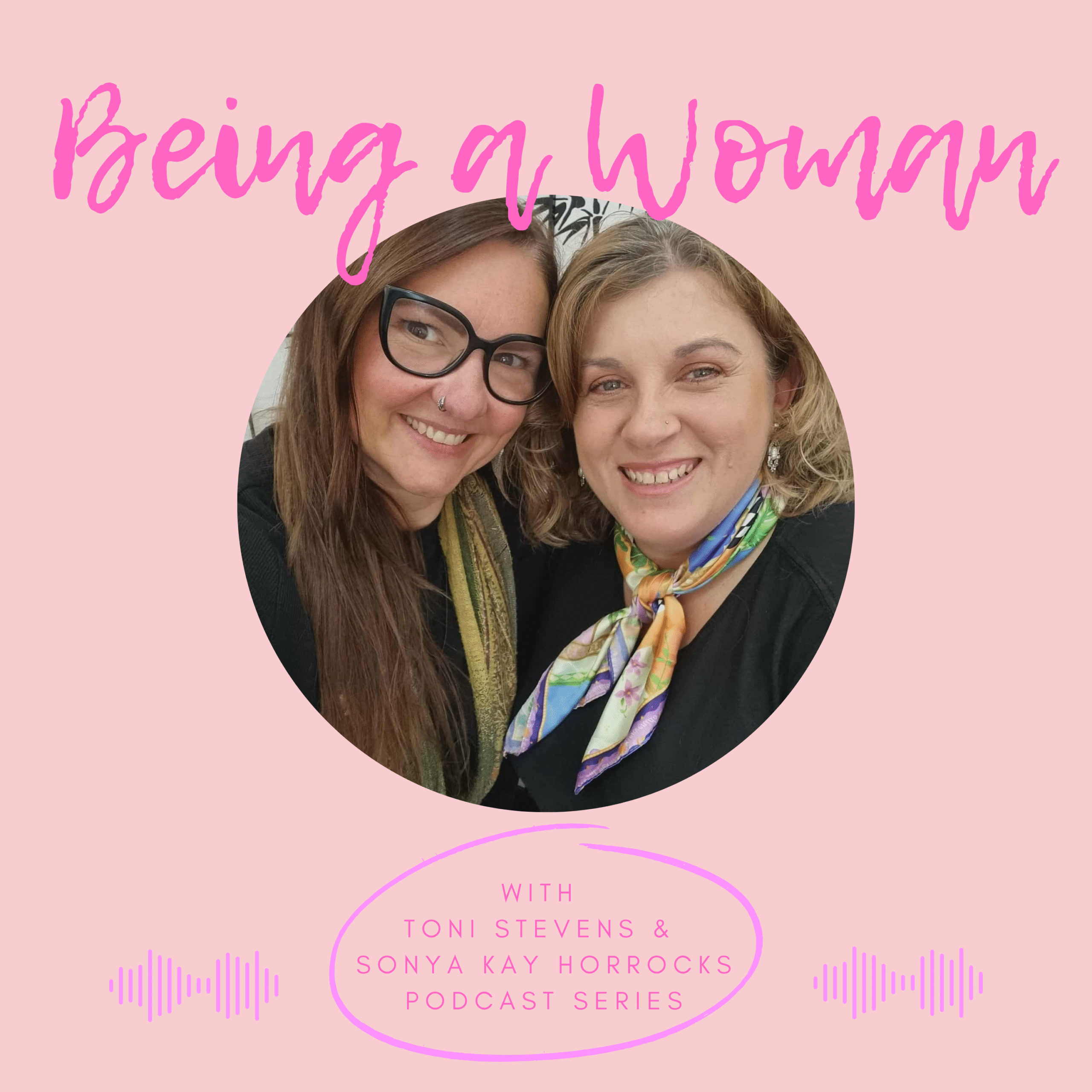 Being a woman podcast